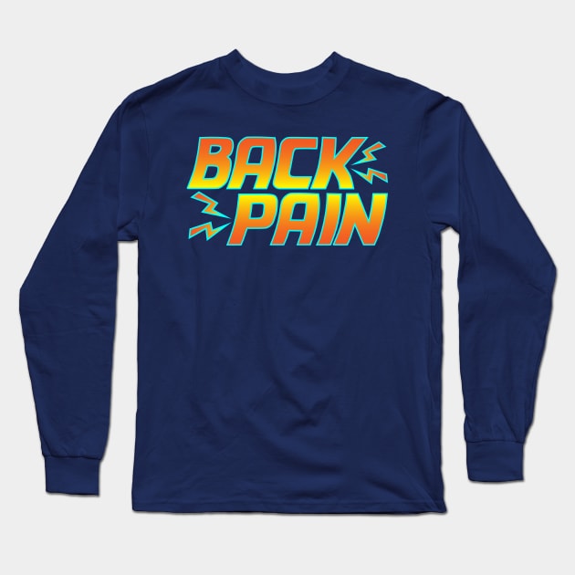 Back Pain Long Sleeve T-Shirt by El buen Gio